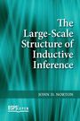 John D Norton: The Large-Scale Structure of Inductive Inference, Buch