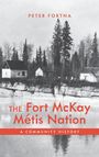 Peter Fortna: The Fort McKay Métis Nation, Buch