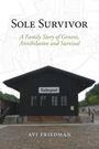 "Sole Survivor", "A Family Story of Genesis, Annihilation and Survival", Gebäude mit "Radegast", von Avi Friedman.