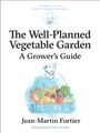 Jean-Martin Fortier: The Well Planned Vegetable Garden, Buch