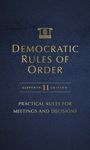 "Democratic Rules of Order, Eleventh 11 Edition, Practical Rules for Meetings and Decisions." Golden text auf dunklem Hintergrund.