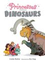 Linda Bailey: Princesses Versus Dinosaurs, Buch