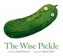 "The Wise Pickle" illustriert eine gurkenähnliche Figur mit Augen. Text von Sarah Howden, Bilder von Sabina Hahn.