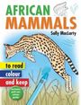 Sally Maclarty: Read, Colour & Keep: African Mammals, Buch