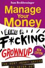Der Text lautet: "Manage Your Money Like a F*cking Grownup." Darstellung in markanten, bunten Buchstaben.