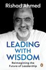 Text: "Rishad Ahmed. LEADING WITH WISDOM. Reimagining the Future of Leadership." Ein lächelnder Mann mit Bart. Logo eines Pinguins.