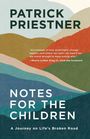 Patrick Priestner: Notes for the Children, Buch