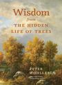 Peter Wohlleben: Wisdom From The Hidden Life of Trees, Buch