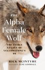 Rick McIntyre: The Alpha Female Wolf, Buch