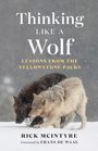 Rick Mcintyre: Thinking Like a Wolf, Buch