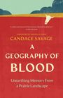 Candace Savage: A Geography of Blood, Buch