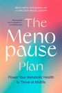 Oben steht: "NADIA BRITO PATEGUANA, ND and MELISSA HAGUE, OB/GYN". 

Groß in der Mitte: "The Menopause Plan". 

Unten: "Power Your Metabolic Health to Thrive at Midlife". 

Hintergrund: Farbverlauf in Rosa, Orange und Blau.