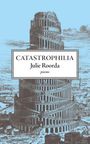 Julie Roorda: Catastrophilia, Buch