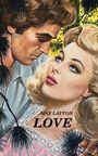 Max Layton: Love, Buch