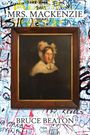 Oben „MRS. MACKENZIE“, unten „BRUCE BEATON“. In der Mitte ein altes Porträt. Hintergrund mit Graffiti.