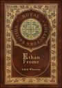 Edith Wharton: Ethan Frome (Royal Collector's Edition) (Case Laminate Hardcover with Jacket), Buch