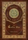 Julius Caesar: The Gallic War (Royal Collector's Edition) (Case Laminate Hardcover with Jacket), Buch