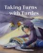 Shari Becker: Taking Turns with Turtles, Buch