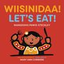 Mangeshig Pawis-Steckley: Wiisinidaa! / Let's Eat!, Buch