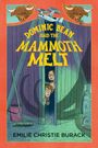 Emilie Christie Burack: Dominic Bean and the Mammoth Melt, Buch