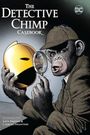John Broome: The Detective Chimp Casebook, Buch