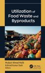 „Utilization of Food Waste and Byproducts“, darunter Abfall mit Gemüse und Obst. Mudasir Ahmad Malik, Kshirod Kumar Dash.