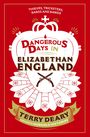 Terry Deary: Dangerous Days in Elizabethan England, Buch
