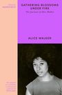 Alice Walker: Gathering Blossoms Under Fire, Buch
