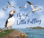 Frances Stickley: Fly High, Little Puffling, Buch