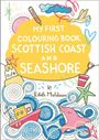 Eilidh Muldoon: My First Colouring Book: Scottish Coast and Seashore, Buch