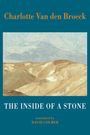 Charlotte van den Broeck: The Inside of a Stone, Buch