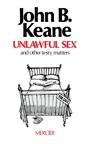 John B Keane: Unlawful Sex, Buch