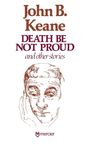 John B Keane: Death Be Not Proud, Buch