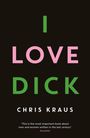Chris Kraus: I Love Dick, Buch