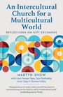 Martyn Snow: An Intercultural Church for a Multicultural World, Buch