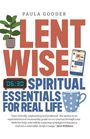 PAULA GOODER, LENT WISE: SPIRITUAL ESSENTIALS FOR REAL LIFE. Zitat von Jane Williams. Pflanze, Wecker, Handy, Tasse.