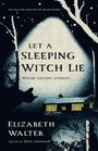 Elizabeth Walter: Let a Sleeping Witch Lie, Buch