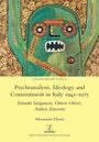Alessandra Diazzi: Psychoanalysis, Ideology and Commitment in Italy 1945-1975, Buch