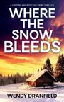 Wendy Dranfield: Where the Snow Bleeds, Buch