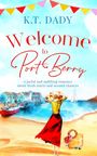 K. T. Dady: Welcome to Port Berry, Buch