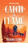 Juliana Stone: Catch the Flame, Buch