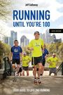 „Running Until You're 100“ von Jeff Galloway, sechste Ausgabe. Fünf Läufer in sportlichen Outfits und Parkkulisse.