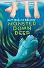Amy Fellner Dominy: Monster Down Deep, Buch