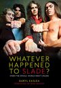 Daryl Easlea: Whatever Happened to Slade?, Buch