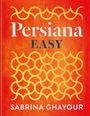 Sabrina Ghayour: Persiana Easy, Buch