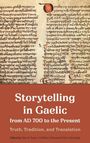 Text: "Storytelling in Gaelic from AD 700 to the Present. Truth, Tradition, and Translation. Edited by Alice R. Taylor-Griffiths & Seosamh Mac Cárthaigh." Hintergrund: antike handgeschriebene Manuskriptseiten.