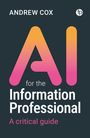 Andrew Cox: AI for the Information Professional, Buch