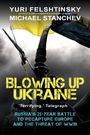 Yuri Felshtinsky: Blowing up Ukraine, Buch