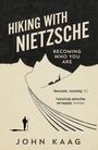John Kaag: Hiking with Nietzsche, Buch
