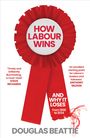 Douglas Beattie: How Labour Wins, Buch